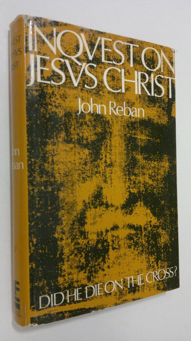 John Reban : Inquest on Jesus Christ