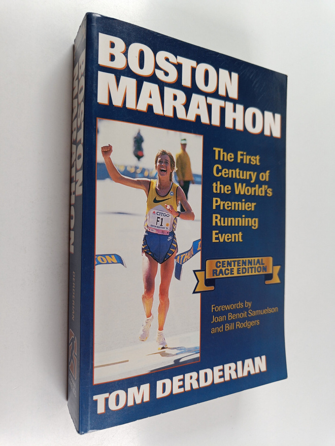 Tom Derderian : Boston Marathon - The First Century of th...