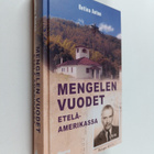 Betina Anton : Mengelen vuodet Etelä-Amerikassa - pikkukuva 1