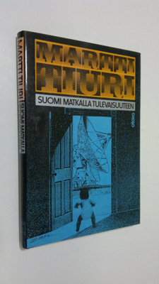Martti Tiuri : Suomi matkalla tulevaisuuteen