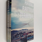 Hannu Raittila : Terminal : roman - pikkukuva 1