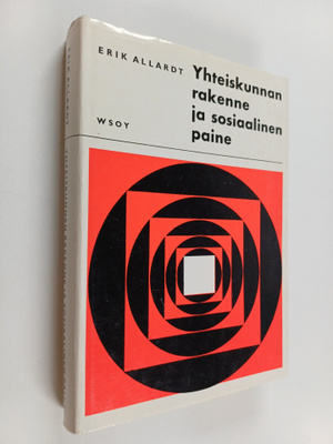 Erik Allardt : Yhteiskunnan rakenne ja sosiaalinen paine