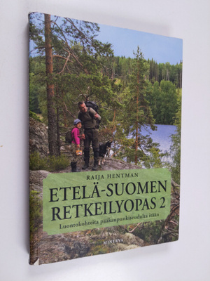 Raija Hentman : Etelä-Suomen retkeilyopas 2 : Luontokohte...