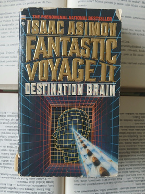 Isaac Asimov - Fantastic Voyage 2: Destination Brain