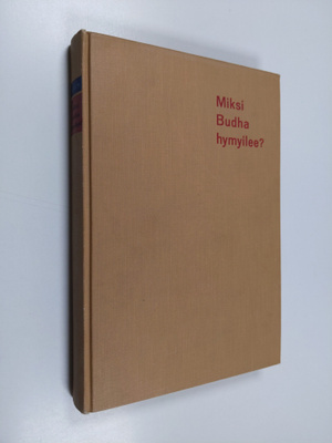 Jörgen Bitsch : Miksi Budha hymyilee?