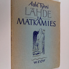 Aale Tynni : Lähde ja matkamies : runoja - pikkukuva 1