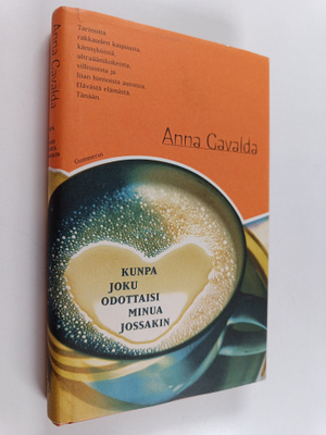 Anna Gavalda : Kunpa joku odottaisi minua jossakin