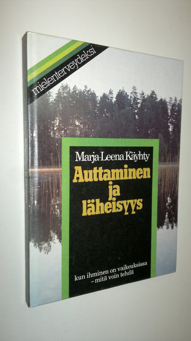 Marja-Leena Käyhty : Auttaminen ja läheisyys