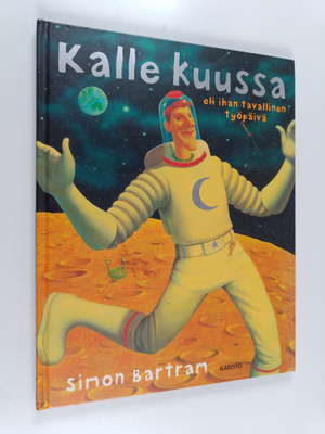 Simon Bartram : Kalle kuussa, eli, Ihan tavallinen työpäivä