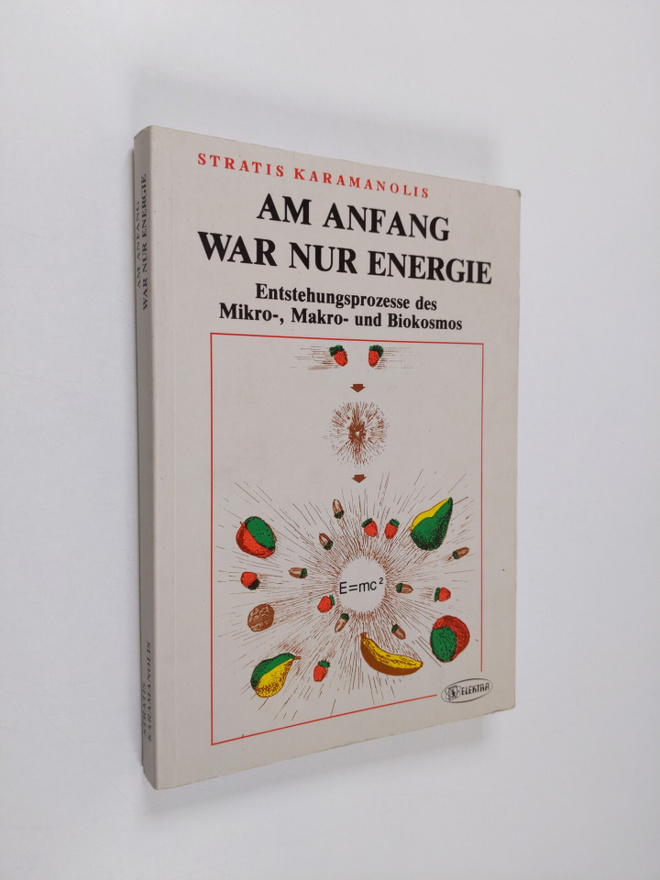 Stratis Karamanolis : Am Anfang war nur Energie: Entstehu...
