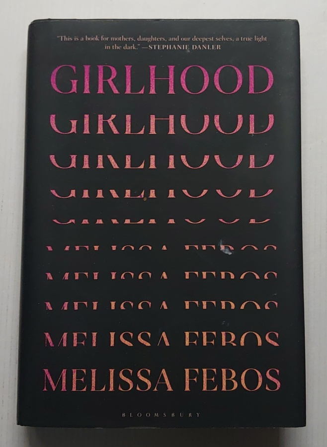 Melissa Febos - Girlhood