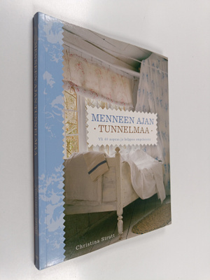 Christina Strutt : Menneen ajan tunnelmaa