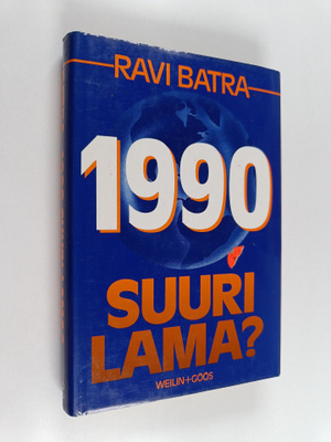 Ravi Batra : 1990 - suuri lama?