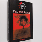 Mary Higgins Clark : Valheen vanki - pikkukuva 1