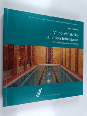 Aino Niskanen : Väinö Vähäkallio ja hänen toimistonsa : a...