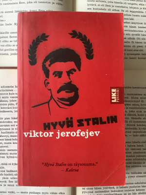 Viktor Jerofejev - Hyvä Stalin (pokkari)