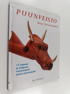 Ian Norbury : Puunveisto, Kirja 1 : Perustekniikka