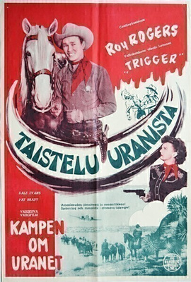 Elokuvajuliste: Taistelu uranista (Roy Rogers)