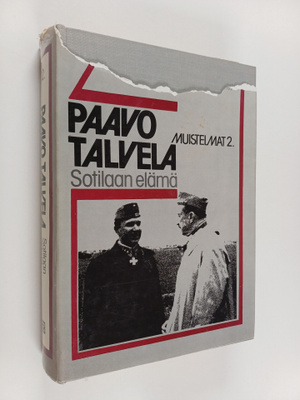 Paavo Talvela : Muistelmat 2 : Sotilaan elämä