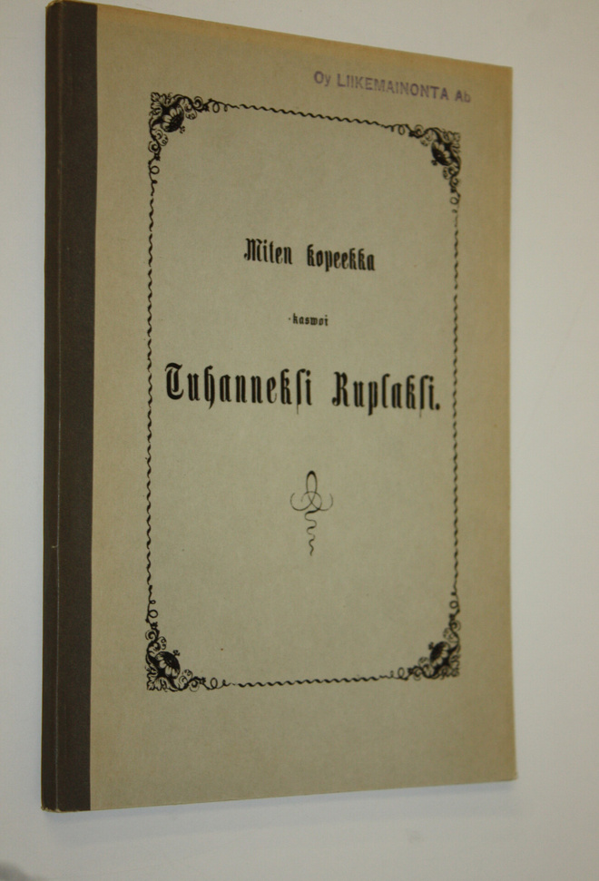 Robert Kemp Philp : Miten kopeekka kasvoi tuhanneksi rupl...
