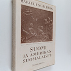 Rafael Engelberg : Suomi ja Amerikan suomalaiset : keskin... - pikkukuva 1