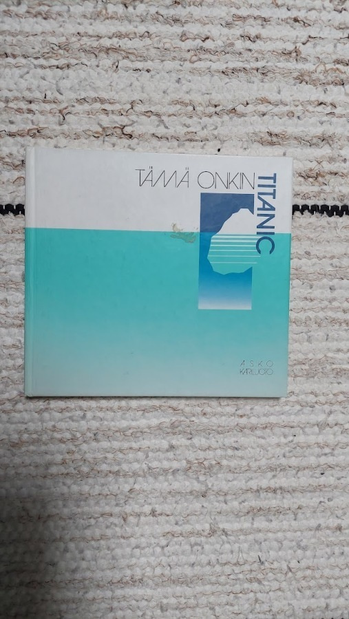 Asko Kariluoto: Tämä onkin Titanic