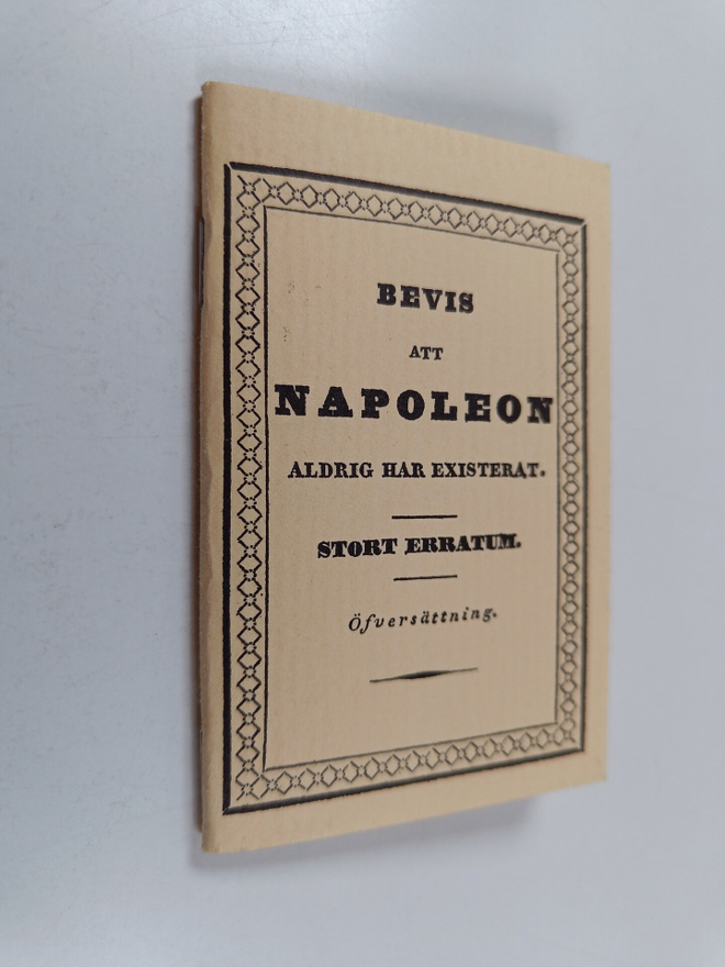 Bevis att Napoleon aldrig har existerat : stort erratum