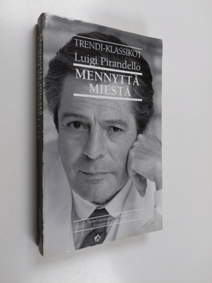 Luigi Pirandello : Mennyttä miestä