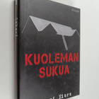 Sakari Kiuru : Kuoleman sukua : jännitysromaani (signeera... - pikkukuva 1