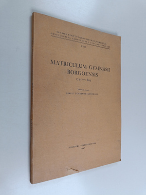Birgit Lunelund-Grönroos : Matriculum gymnasii Borgoensis...
