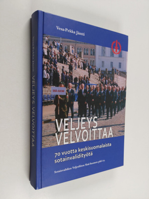 Vesa-Pekka Jäntti : Veljeys velvoittaa : 70 vuotta keskis...