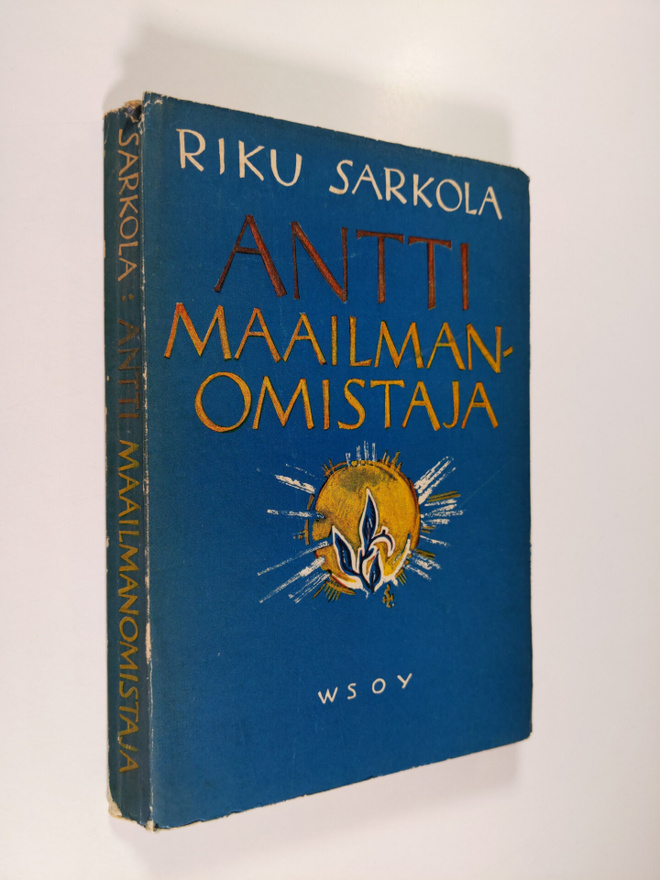Riku Sarkola : Antti maailmanomistaja