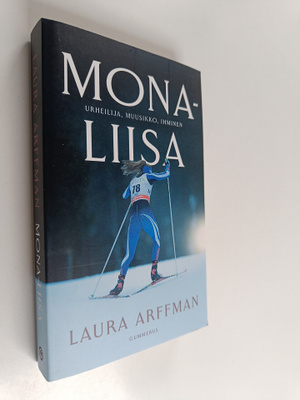 Laura Arffman : Mona-Liisa : urheilija, muusikko, ihminen...
