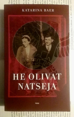 Katarina Baer - He olivat natseja (pokkari)