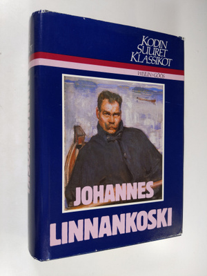 Panu Rajala : Kodin suuret klassikot : Johannes Linnankoski