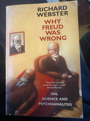 Why Freud Was Wrong? Richard Webster