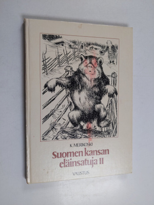K. Merikoski : Suomen kansan eläinsatuja 2