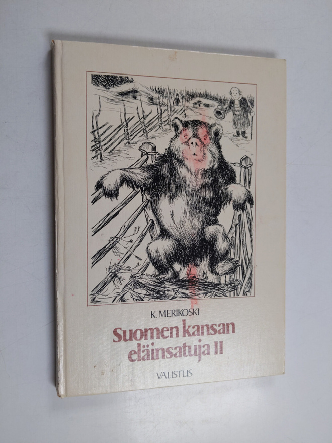 K. Merikoski : Suomen kansan eläinsatuja 2
