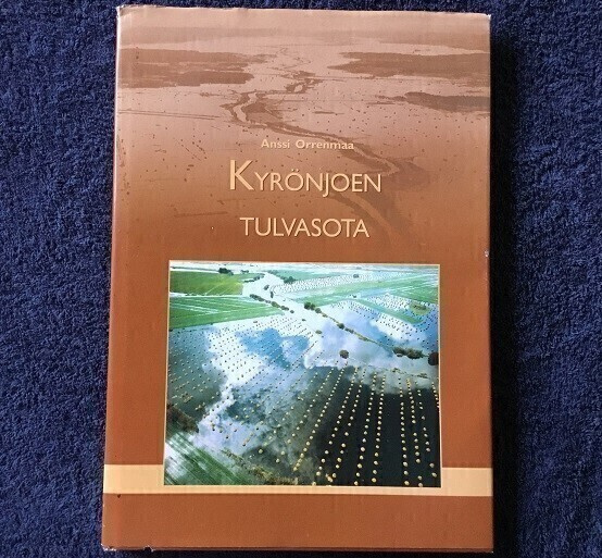 Kyrönjoki Kyrönjoen tulvasota Anssi Orrenmaa