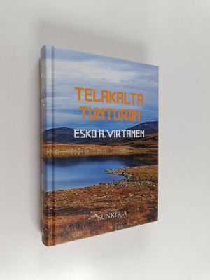 Esko A. Virtanen : Telakalta tunturiin : tarina työttömäk...