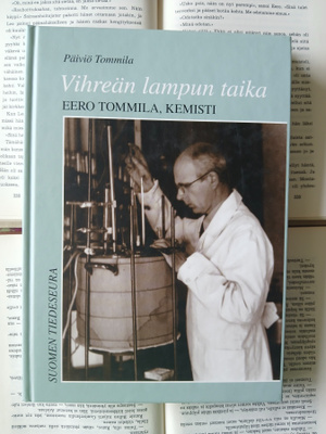 Vihreän lampun taika. Eero Tommila, kemisti (sid.)