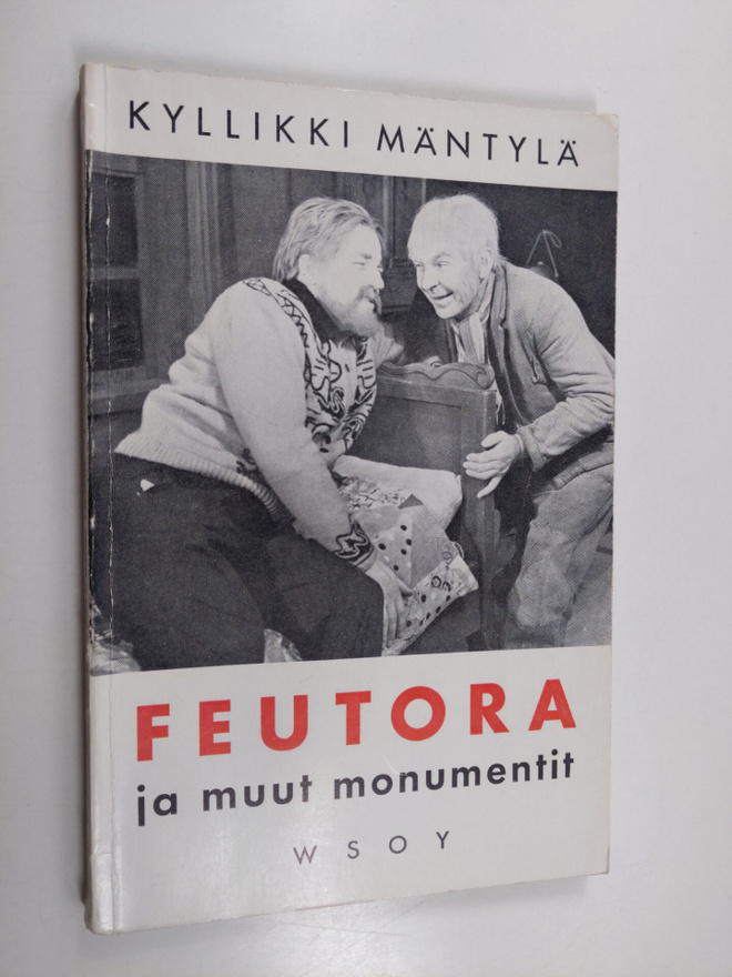 Kyllikki Mäntylä : Feutora ja muut monumentit : 3-osainen...
