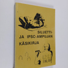 Siluetti- ja IPSC-ampujan käsikirja - pikkukuva 1
