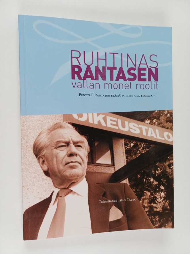 Timo (toim.) Taulo : Ruhtinas Rantasen vallan monet rooli...