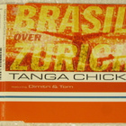 Tanga Chicks • Brasil Over Zurich CD Maxi-Single - pikkukuva 1