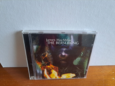 James MacMillan:The Berserking-MacMillan CD