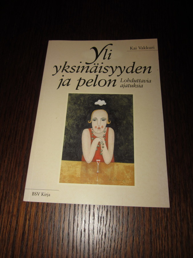 Yli yksinäisyyden ja pelon - lohduttavia ajatuksia