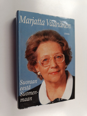 Marjatta Väänänen : Suoraan eestä Suomenmaan