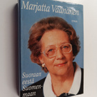 Marjatta Väänänen : Suoraan eestä Suomenmaan - pikkukuva 1