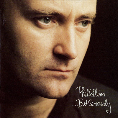 PHIL COLLINS : But seriously